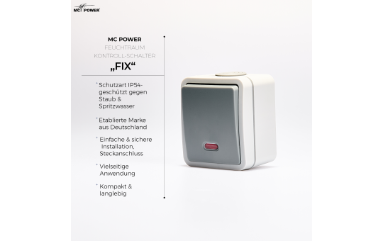 Feuchtraum Kontroll-Schalter McPower ''Fix'', Steckanschluss,IP54,250V~/10A, AP